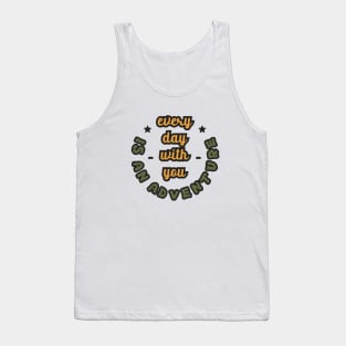 Every Day With You Is An Adventure Tank Top